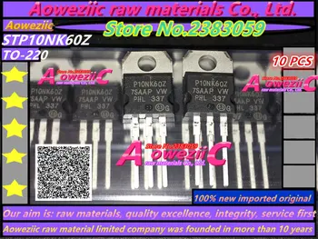 Aoweziic uued imporditud originaal P10NK60Z STP10NK60Z TO-220 MOS field effect transistor transistor 600V 10A