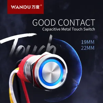 WANDU 22mm lüliti touch nupp lüliti (led veekindel IP68 touch push button lüliti