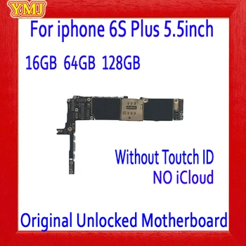 16GB, 64GB 128GB Originaal Emaplaadi iPhone 6S Pluss Lukustamata Emaplaadi NR iCloud ja IOS LogicBoard Koos/Ilma Touch ID